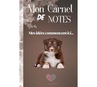 Mon Carnet de Notes "BORDER COLLIE": Mes idées commencent ici...