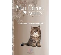 Mon Carnet de Notes "BRITISH LONGHAIR": Mes idées commencent ici...