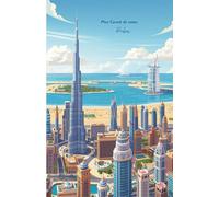 Mon carnet de notes Dubaï: 100 pages lignées A5 - Illustration ville de Dubaï - pour notes personnelles