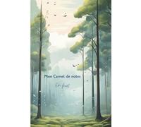 Mon carnet de notes En forêt: 100 pages lignées A5 - Carnet botanique - Notebook Forest Escape - Carnet de Voyage - Journal Intime - Vision Board - ... Personnel - Motivation - Mindset - To-do list