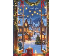 Mon carnet de notes Noël illuminé: 100 pages lignées A5 - Carnet de Noël et fêtes - Winter notebook - Carnet de Voyage - Journal Intime - Vision ... Personnel - Motivation - Mindset - To-do list