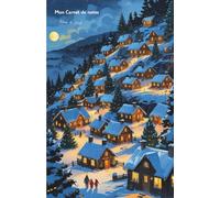 Mon carnet de notes Rêves de Noël: 100 pages lignées A5 - Carnet de Noël et fêtes - Winter notebook - Carnet de Voyage - Journal Intime - Vision Board - Journal Personnel - Carnet de croquis - Développement Personnel - Motivation - Mindset - To-do list