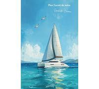 Mon carnet de notes Sérénité océane: 100 pages lignées A5 - Bateau en mer - Pour notes et organisation personnelle