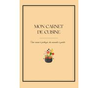 Mon Carnet de recette de Cuisine: Cahier de recettes à remplir - Livre de cuisine vierge à compléter pour 120 recettes, grand format A4 avec index et fiches recettes
