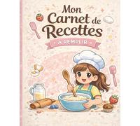 Mon carnet de recettes à remplir: 100 fiches recettes à remplir (Livre de 8 po x 10 po)
