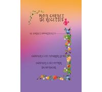 Mon Carnet de recettes: Caroline dans sa cuisine