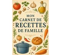Mon carnet de recettes de famille