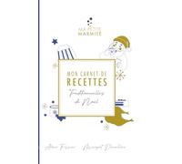 MON CARNET DE RECETTES -Traditionnelles de Noël