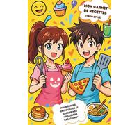 Mon carnet de recettes (trop stylé): Un carnet coloré et créatif pour écrire, inventer et garder tes meilleures recettes (ou tes ratés rigolos !).