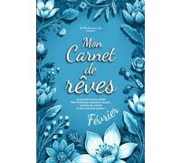 Mon Carnet de rêves - Février PREMIUM: Un journal intime créatif - impression PREMIUM