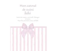 Mon carnet de suivi bébé - Édition Rose poudré: Journal de bord pour suivre les repas, le sommeil, les changes et les soins de bébé. Parfait pour les premiers mois !