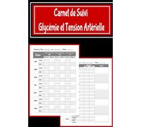 Mon Carnet de Suivi Tension Artérielle et Glycémique: Autosurveillance de votre pression artérielle et de votre fréquence cardiaque- Carnet pour ... - Un suivi de glycémie sur 1 an / 52 semaines