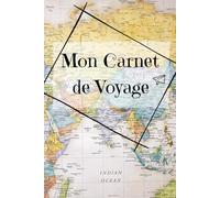 Mon carnet de voyage: Journal de voyage avec to do list - Journal de bord avec Instruction et conseil - Travel Note book with checklist