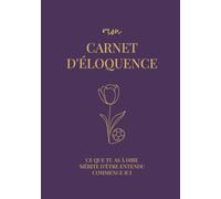 Mon Carnet d'Éloquence: 10 secrets pour trouver ta voix