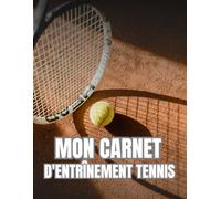 Mon Carnet d'Entraînement Tennis