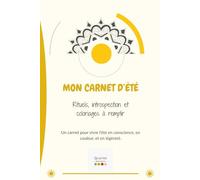 Mon carnet d'été: Rituels, introspection et coloriages à remplir