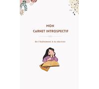 MON CARNET INTROSPECTIF: De l’événement à la réaction