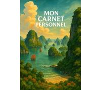 Mon Carnet Personnel: Thème : Paysages Grandioses