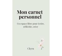 Mon carnet personnel: Un espace libre pour écrire, réfléchir, créer