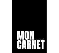 Mon carnet: Pour écrire ce qui compte