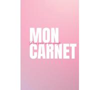 Mon carnet: Pour écrire ce qui compte