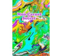 Mon Carnet Secret 100 Pages lignées / Lolo Creativity: Joli design et pratique 15.24x22.86cm (6x9po)