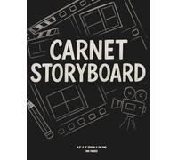 MON CARNET STORYBOARD: Notebook Sketchbook Template Panel Pages for Storytelling & Layouts: 100 Pages on 8.5"x11" Book