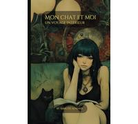 Mon Chat et Moi - Un Voyage Intérieur: Un journal de pleine conscience et de connexion féline