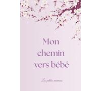 Mon chemin vers bébé: (version noir et blanc)