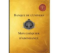 Mon chéquier d'abondance: 69 chèques pour la visualisation (normaux et gold), la gratitude et la loi d'attraction, visualisation, gratitude et développement personnel