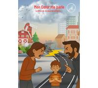 Mon Coeur me parle: Le divorce, vu pour les enfants