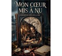 Mon coeur mis a nu: Les confessions d un poete tou