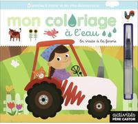 Mon coloriage à l'eau - En visite à la ferme: Avec 1 pinceau à eau