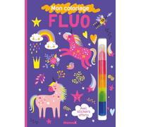 Mon coloriage fluo Licornes: Avec 7 feutres fluos empilables et des stickers offerts