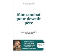Mon combat pour devenir père: L’incroyable parcours GPA d’un papa solo