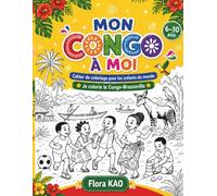 Mon Congo à moi: Cahier de coloriage pour les enfants du monde