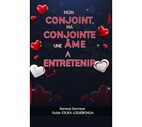 Mon conjoint, ma conjointe une âme à entretenir