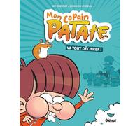 Mon copain Patate va tout déchirer: Tome 01, Mon copain Patate ...va tout déchirer