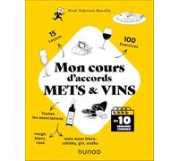 Mon cours d'accords mets et vins: En 10 semaines chrono