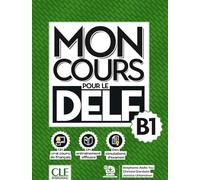 Mon cours pour le DELF. Tout public. B1