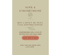 Mon cycle, mon équilibre: 1 an de Carnet de suivi du cycle et du bien-être hormonal pour toutes les femmes, SOPK & endométriose