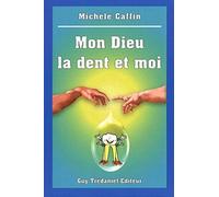 Mon Dieu la dent et moi