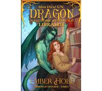 Mon Dieu ! Un dragon a élu domicile dans ma librairie