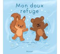 Mon doux refuge: Coloriages mignons et cozy