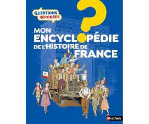 Mon encyclopédie de l'histoire de France