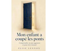 Mon enfant a coupé les ponts