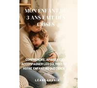 Mon enfant de 3 ans fait des crises