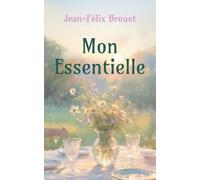 Mon Essentielle: Celle qui change les abîmes en cimes.