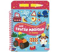 Mon feutre magique Le chantier: Avec un feutre à réservoir d'eau