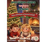 Mon Grand Cahier Magique de Noël - Activités, Coloriages, Jeux et Souvenirs: Cahier d’Activités Enfants Dès 3 ans